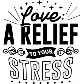 Love A Relief To Your Stress T-Shirt