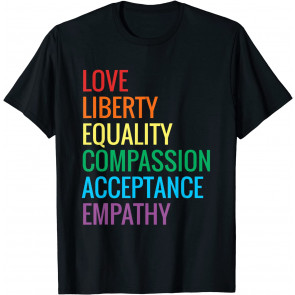 Love Liberty Equality T-Shirt