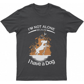 Lovely Dog Lovers-s I'm Not Alone Because I Have A Lovely Dog Dog T-Shirt