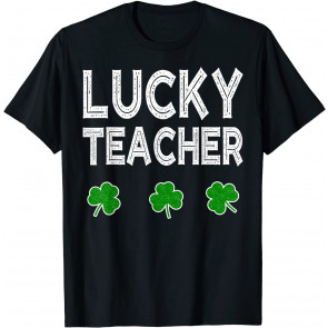Lucky Teacher T-Shirt