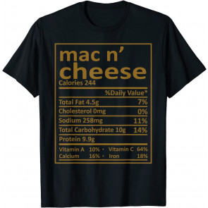 Mac N' Cheese Nutrition Thanksgiving Costume Food Facts Xmas T-Shirt