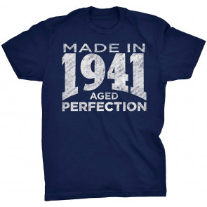 Made In 1941 Aged To Perfection - Birth Year T-Shirt