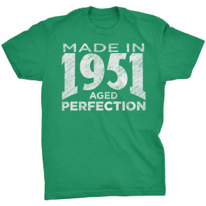 Made In 1951 Aged To Perfection - Birth Year T-Shirt