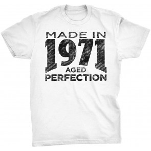 Made In 1971 Aged To Perfection - Birth Year T-Shirt