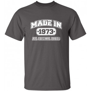 Made In 1973 All Original Parts T-Shirt