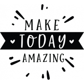 Make Today Amazing 02 T-Shirt