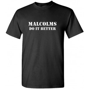 MALCOLMS DO IT Better - T-Shirt