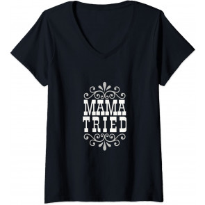 Mama Tried Outlaw Cowboy Country Music Lovers Redneck Gift T-Shirt