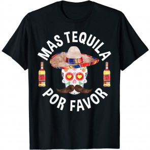 Mas Tequila Por Favor T-Shirt