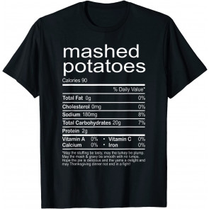 Mashed Potatoes Nutrition Facts T-Shirt