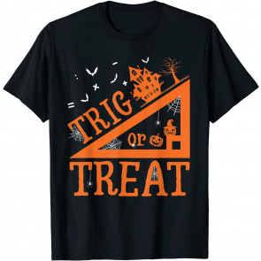 Math Teacher Trig Or Treat School Life Halloween Pun 2021 T-Shirt