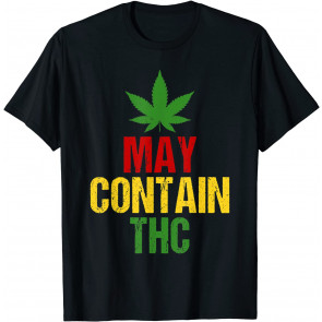 May Contain THC T-Shirt