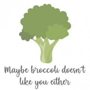 Maybe Broccoli Doesnt Like You Either  Funny Food Tshirt