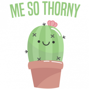 Me So Thorny  Funny Cactus Tshirt  Pun Tshirt