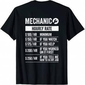 Mechanic Hourly Rate - T-Shirt