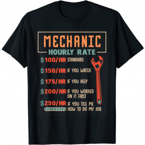Mechanic Hourly Rate Car Mechanics T-Shirt