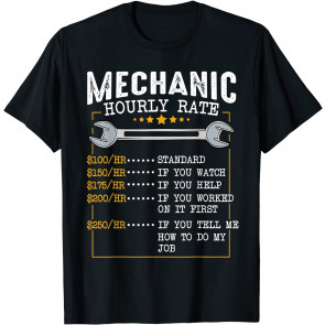 Mechanic Hourly Rate Labor Rates T-Shirt