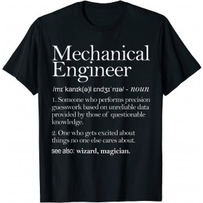 Mechanical Engineer Definition Apparel, Mechanic Engineering T-Shirt