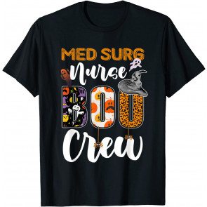 Med Surg Nurse Boo Crew T-Shirt