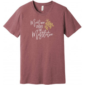 Meet Me Under The Mistletoe T-Shirt