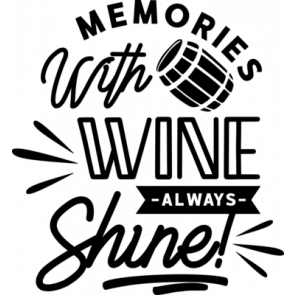 Memories White Wine Always Shine T-Shirt