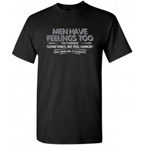 Men Have Feelings Too T-Shirt