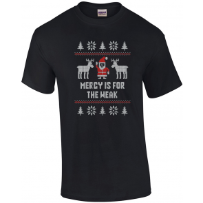Mercy Is For The Weak - Evil Santa Ugly Christmas T-Shirt