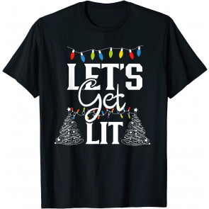 Merry Christmas Let's Get Lit T-Shirt