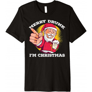 MERRY DRUNK I'M CHRISTMAS T-Shirt
