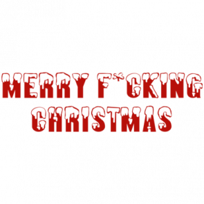 Merry Fcking Christmas Tshirt  T-Shirt
