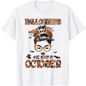 Messy Bun Witch Halloqueen Are Born In October Birthday T-Shirt