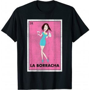 Mexican La Borracha Lottery Gift Tradicional Drunk Women T-Shirt