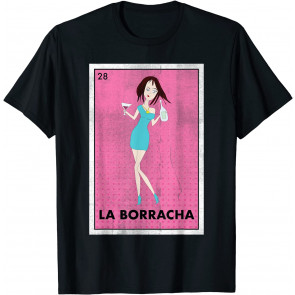 Mexican La Borracha Lottery Gift Tradicional Drunk Women T-Shirt