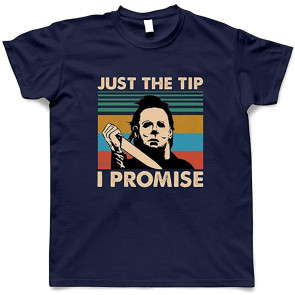 Michael Myers Jason Just The Tip I Promise, Vintage Retro Halloween T-Shirt