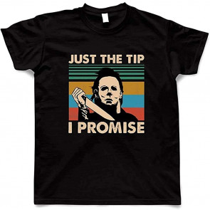 Michael Myers Just The Tip I Promise, Vintage Retro Horrible Halloween T-Shirt