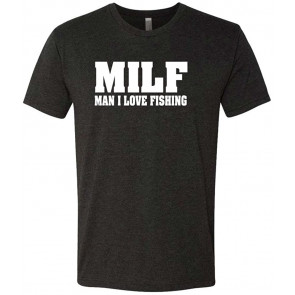 Milf - Man I Love Fishing - T-Shirt