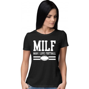 Milf Man I Love T-Shirt