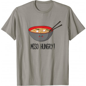 Miso Hungry  T-Shirt
