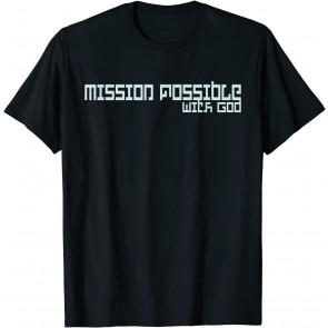 Mission Possible With God, Religious Wear T-Shirt