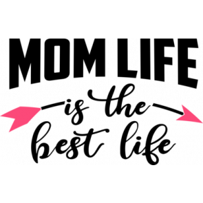 Mom Life Is The Best Life T-Shirt