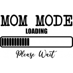 Mom Mode Loading T-Shirt