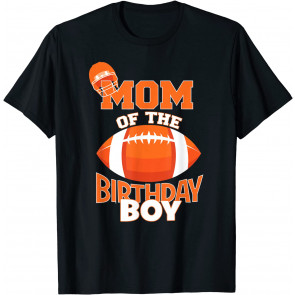 Mom Of The Birthday Boy American Football Kid Party T-Shirt