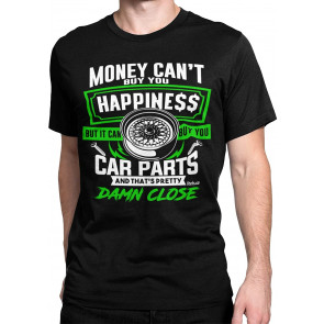 Money BUYS CAR Parts Happiness T-Shirt