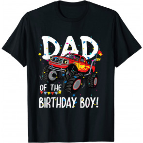 Monster Truck Party Dad Of Birthday Boy  T-Shirt