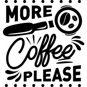 More Coffee Please T-Shirt