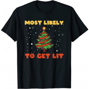 Most Likely To Get Lit, Xmas Christmas Family Beer Lover T-Shirt