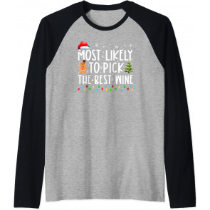 Most Likely To Pick The Best Wine Drinking Christmas Saying T-Shirt