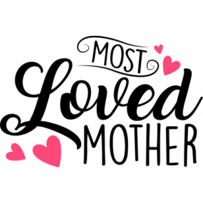 Most Loved Mother T-Shirt