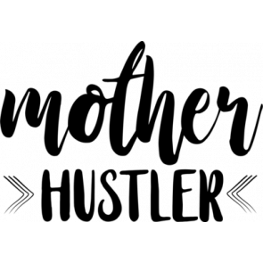 Mother Hustler T-Shirt