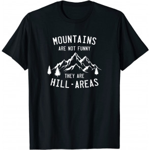 Mountains Are Not T-Shirt